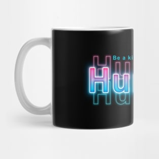 Be a kind Human Mug